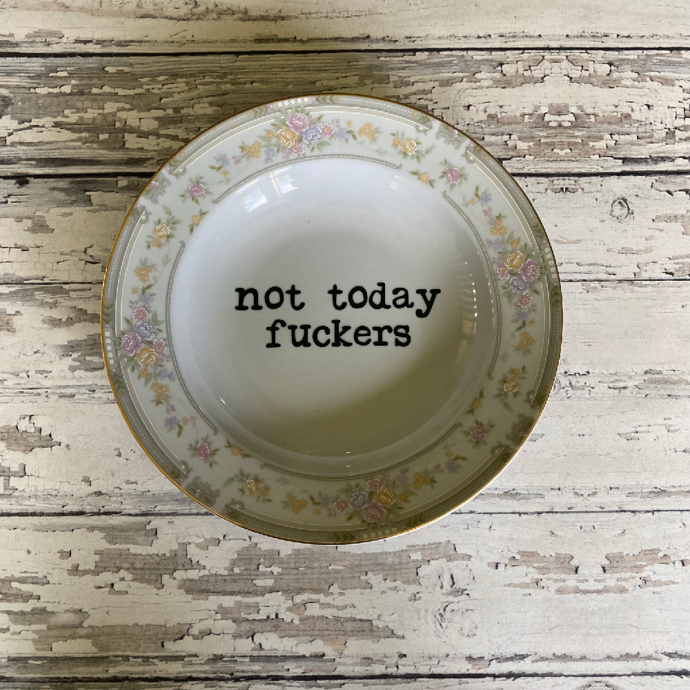 Upcycled Funny Plates, Not Today ,Gift Shop, Tourist