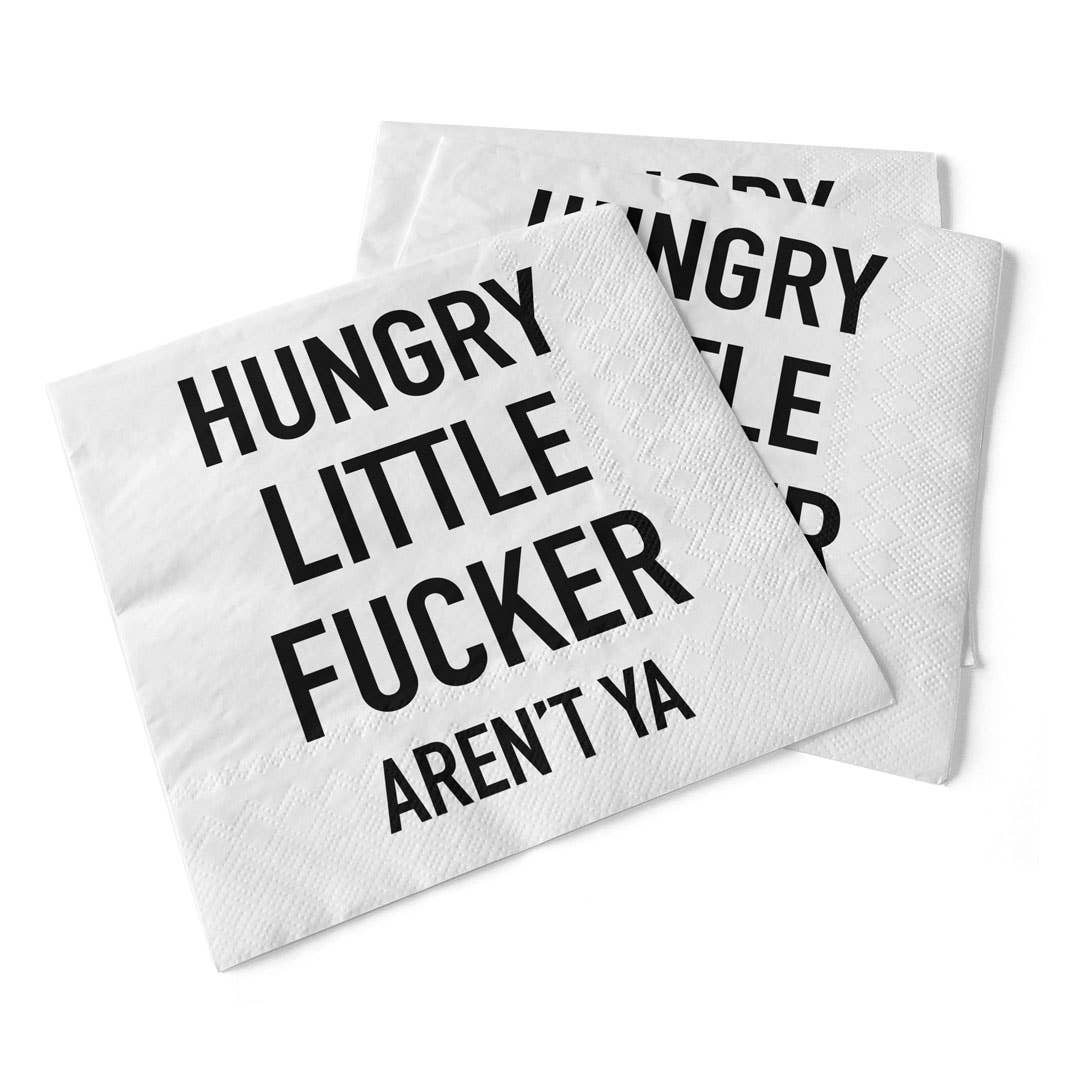 Hungry Little Fucker Aren't You | Beverage Napkins