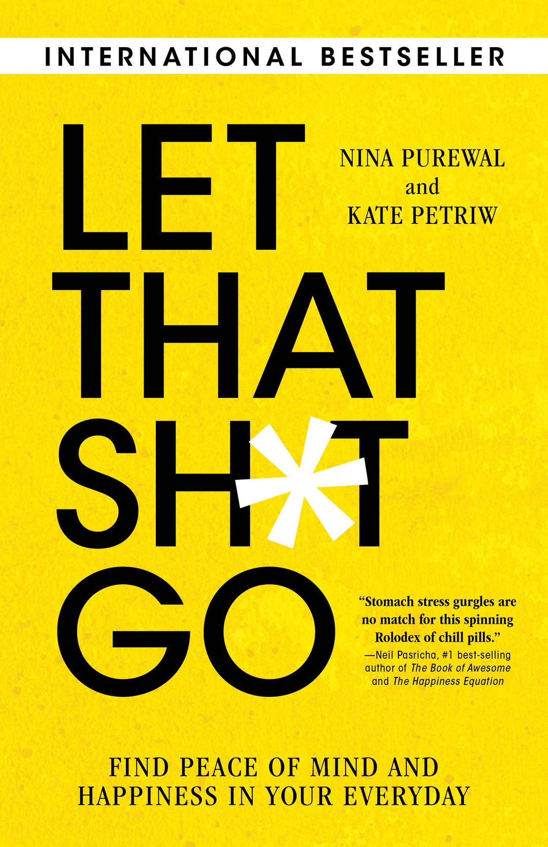 Let That Sh*t Go: Find Peace of Mind & Happiness