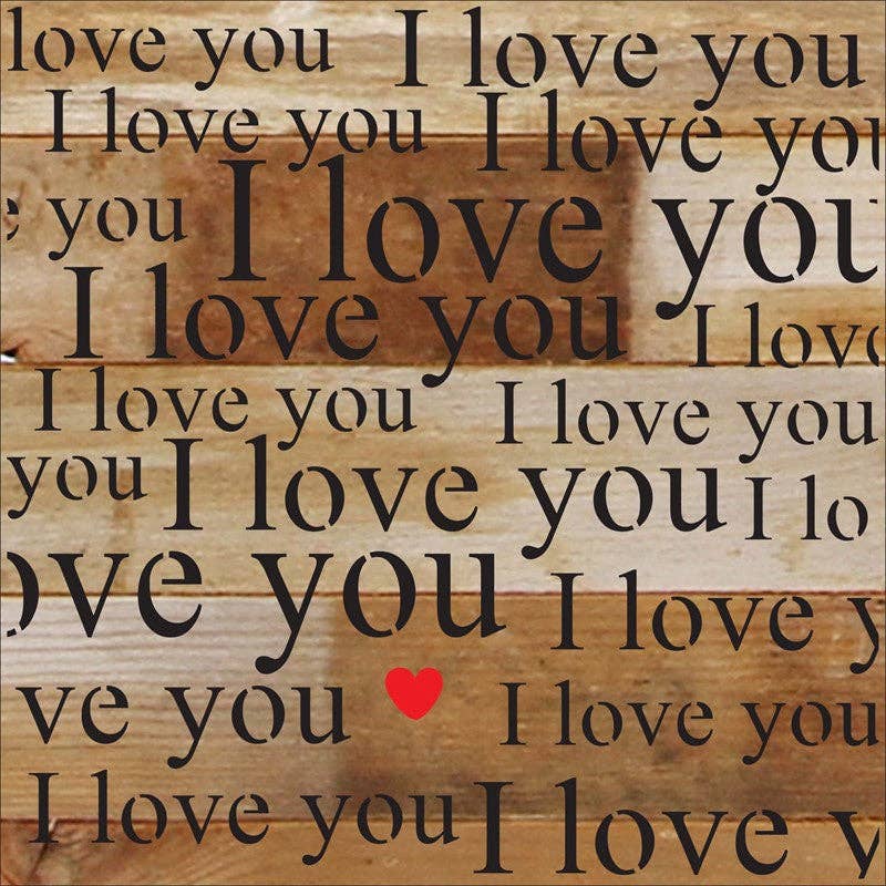 I love you. I love you. I love you. (red... 6x6 Wall Sign