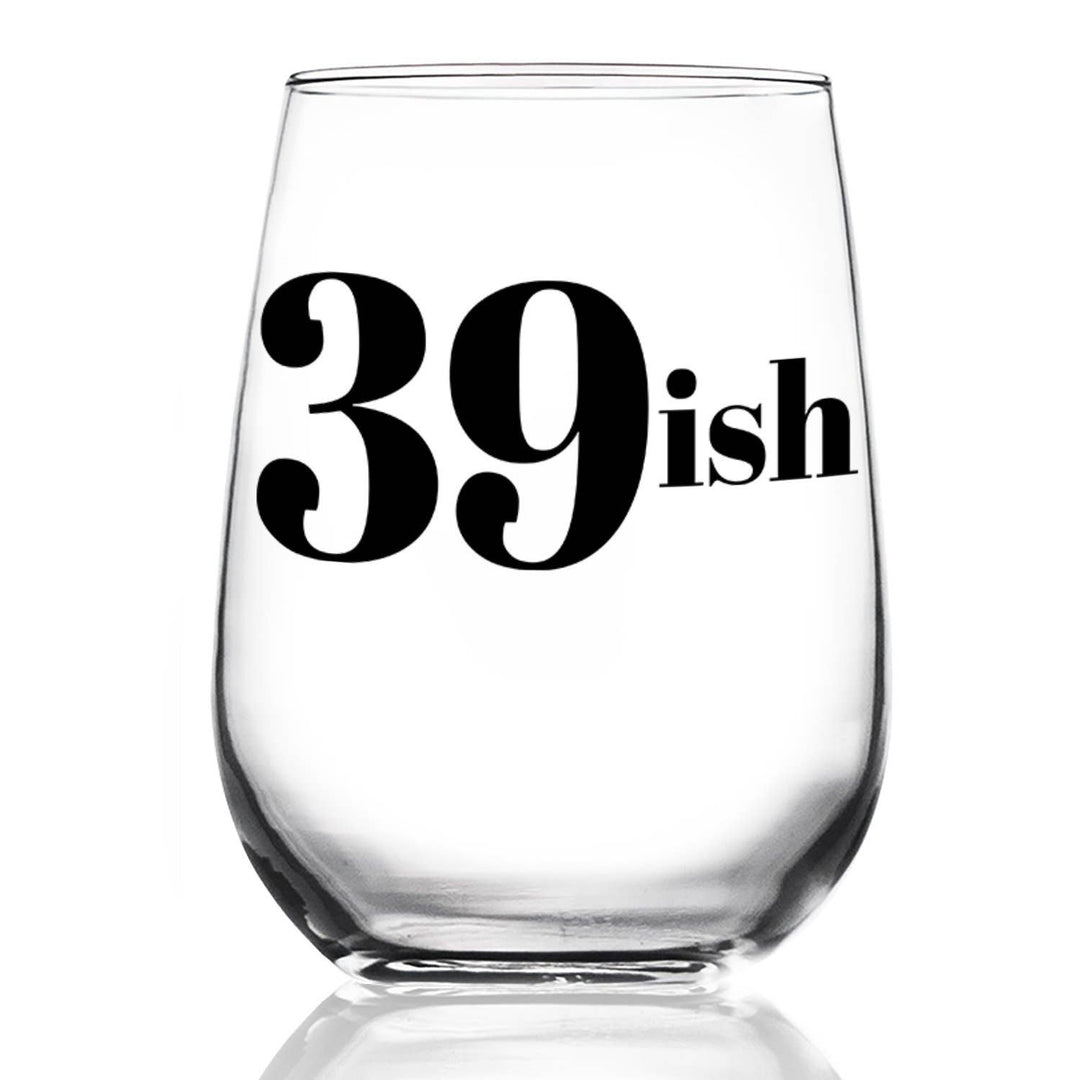 39 Age-Ish Wine Glass