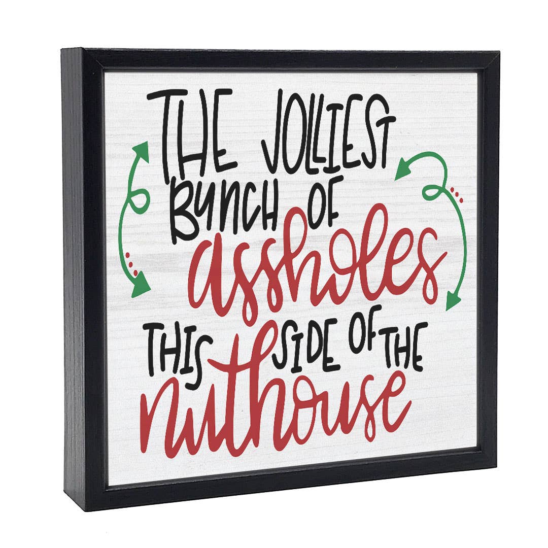 Jolliest Bunch Of Assholes | Wood Sign Christmas