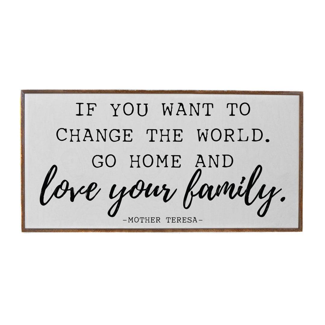 32X16 If You Want To Change The World - Horizontal Wood Sign