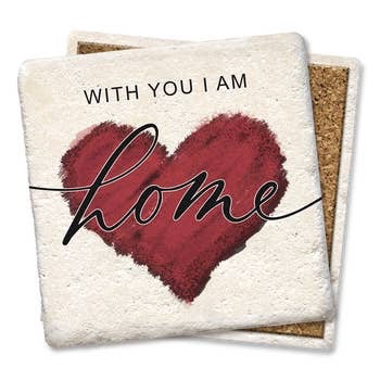 WITH YOU I AM HOME COASTER