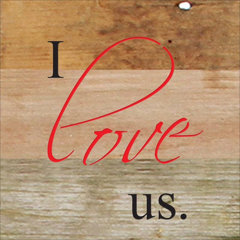 I love us. (love in red)... 6x6 Wall Sign