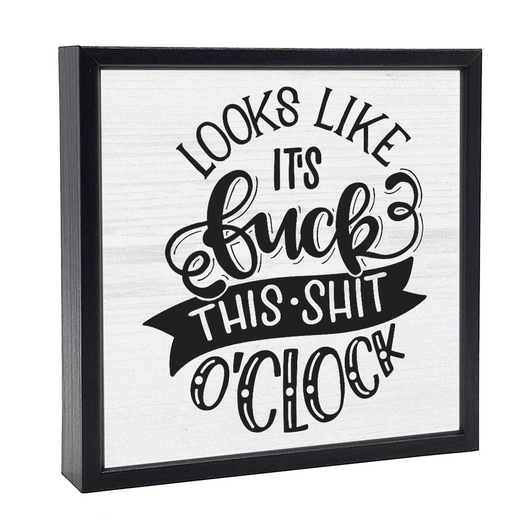 Fuck This Shit O'Clock | Wood Sign