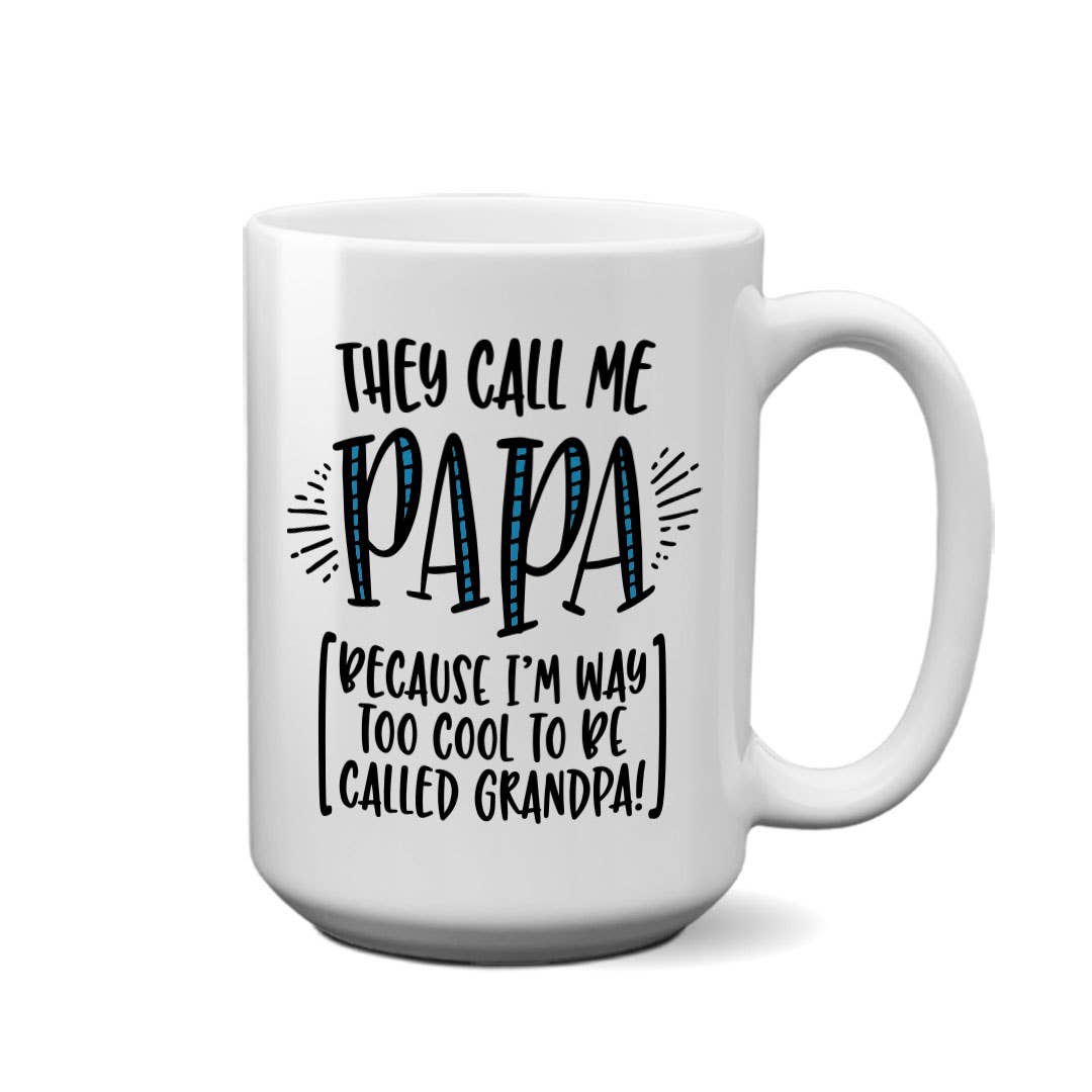 They Call Me Papa | 15oz Mug