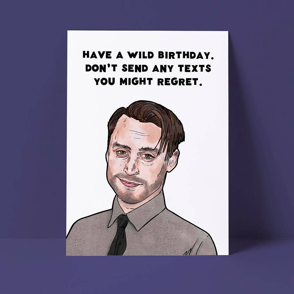Regrettable Texts Birthday Card