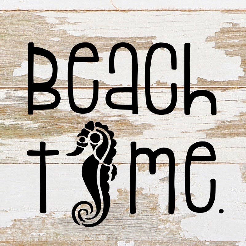 Beach time.... 6x6 Wall Sign
