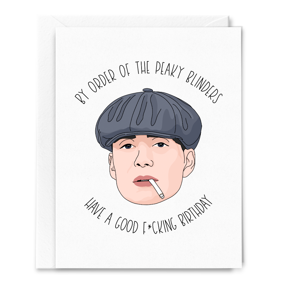 By Order of The Peaky Blinders Thomas Shelby Birthday Card