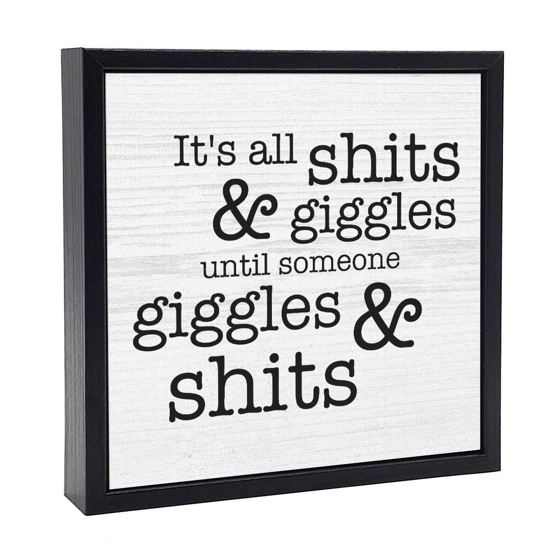 It's All Shits & Giggles | Wood Sign
