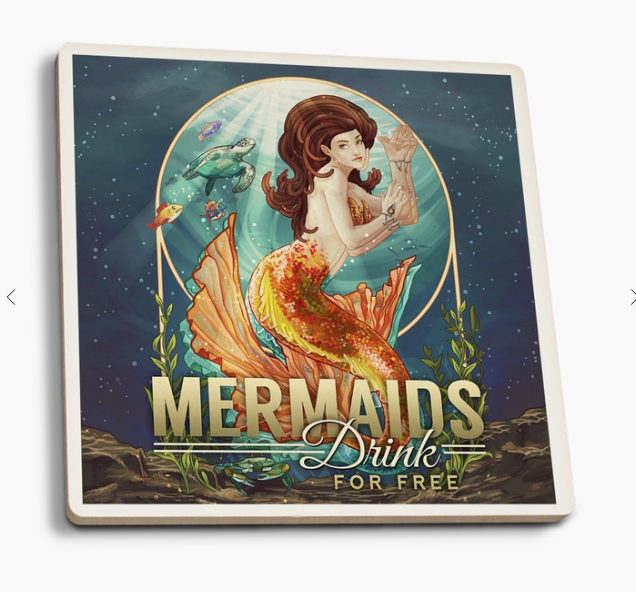 MERMAIDS DRINK FOR FREE CERAMIC COASTER