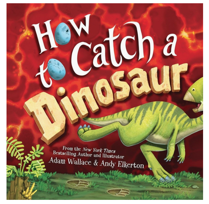 HOW TO CATCH A DINOSAUR
