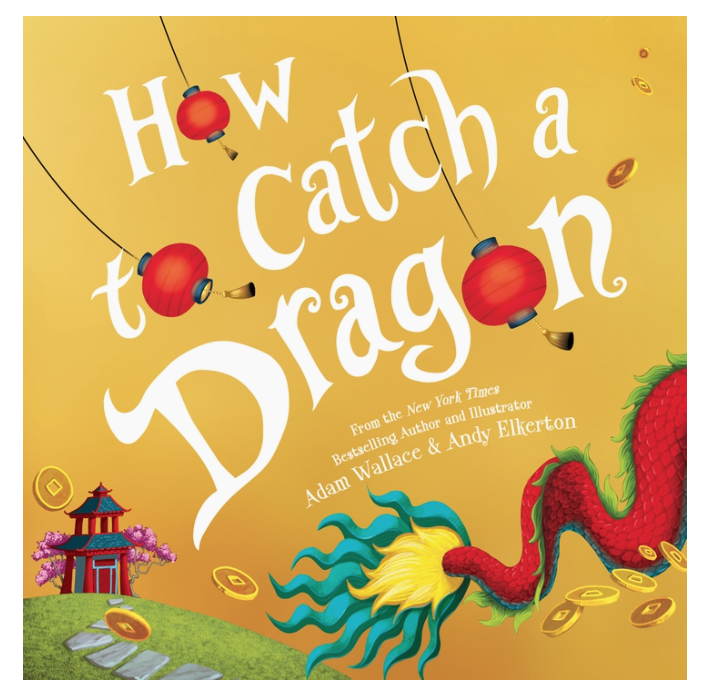 HOW TO CATCH A DRAGON