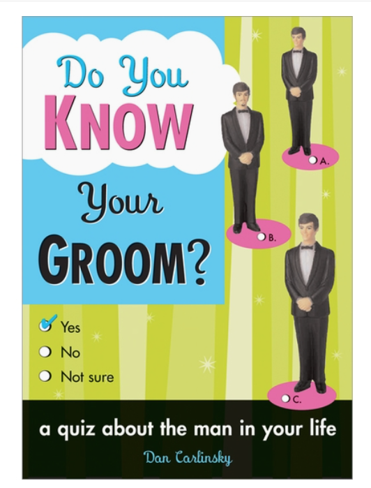 DO YOU KNOW YOUR GROOM?