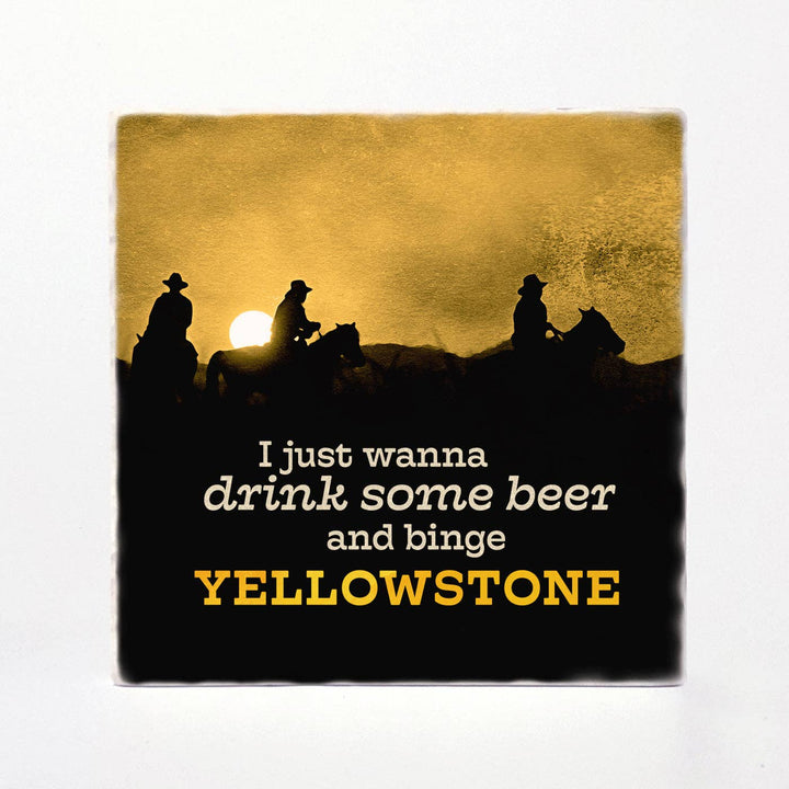 I Just Wanna Drink Some Beer And Binge Yellowstone