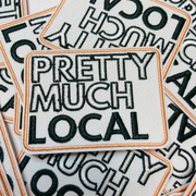 3" Pretty Much Local -  Embroidered Hat Patch