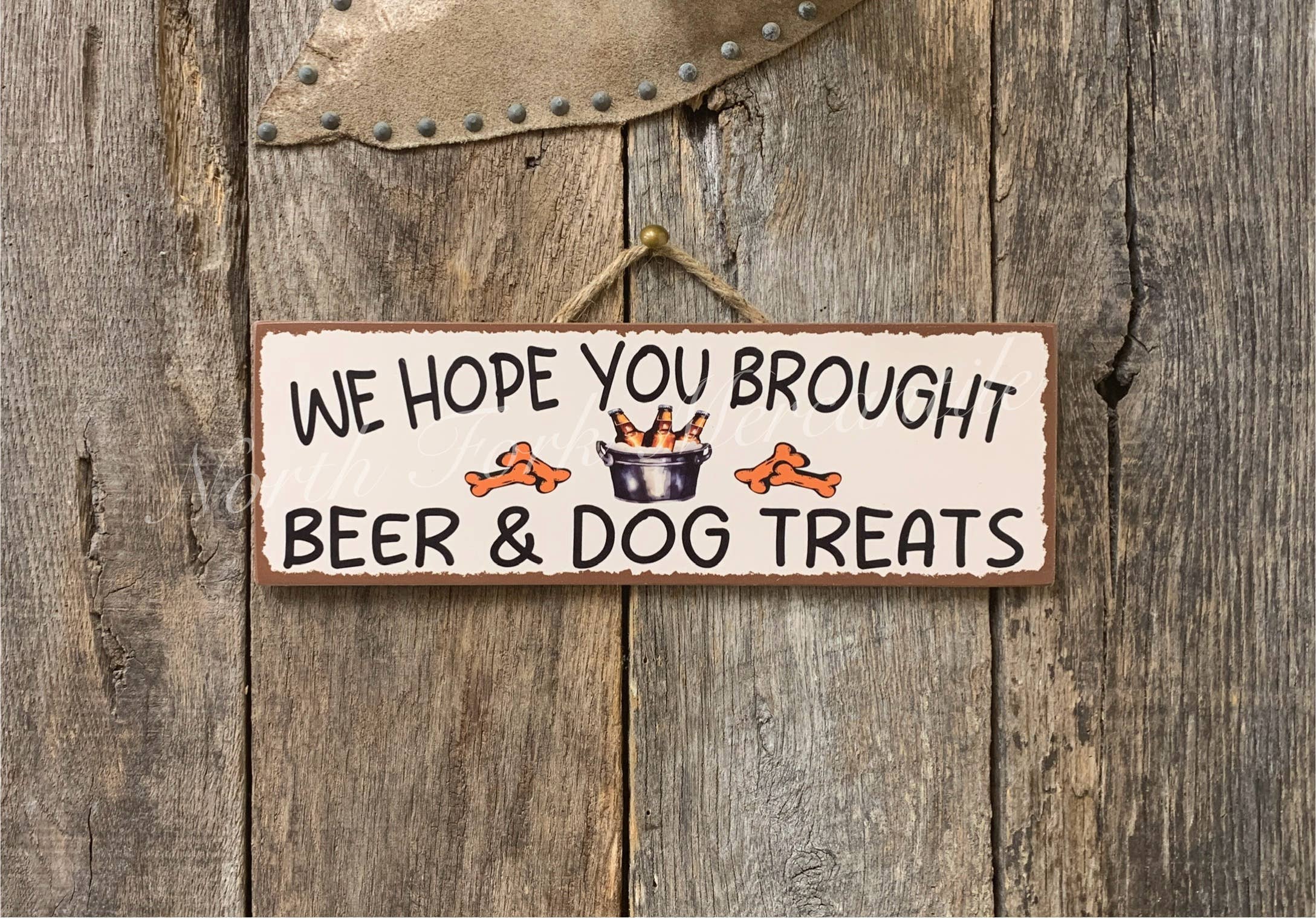We Hope You Brought Beer And Dog Treats, Housewarming Gift
