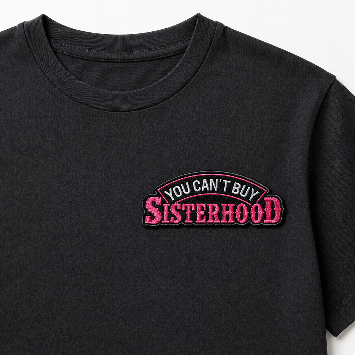 You Can’t Buy Sisterhood Iron-On & Sew-On Patch – 4" x 2"
