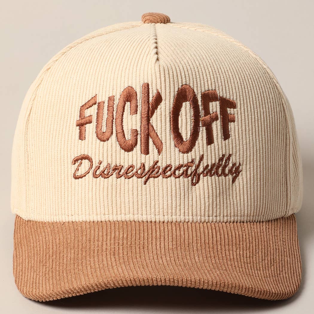 Fuck Off Disrespectfully Corduroy Trucker Baseball Cap