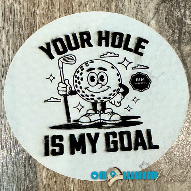 Your Hole is my Goal Golf Leather Iron-On Patch