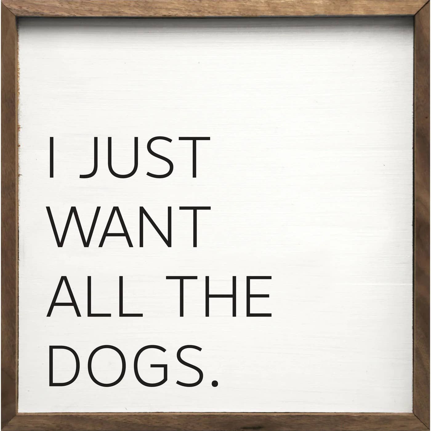 I Just Want All The Dogs White