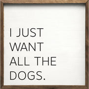 I Just Want All The Dogs White