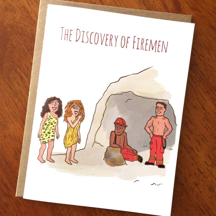 The Discovery of Firemen; Funny Cute Card; Cute Sexy Card; History Spoof; Discovery of Fire