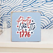 Party Like It's 1776 Block Sign