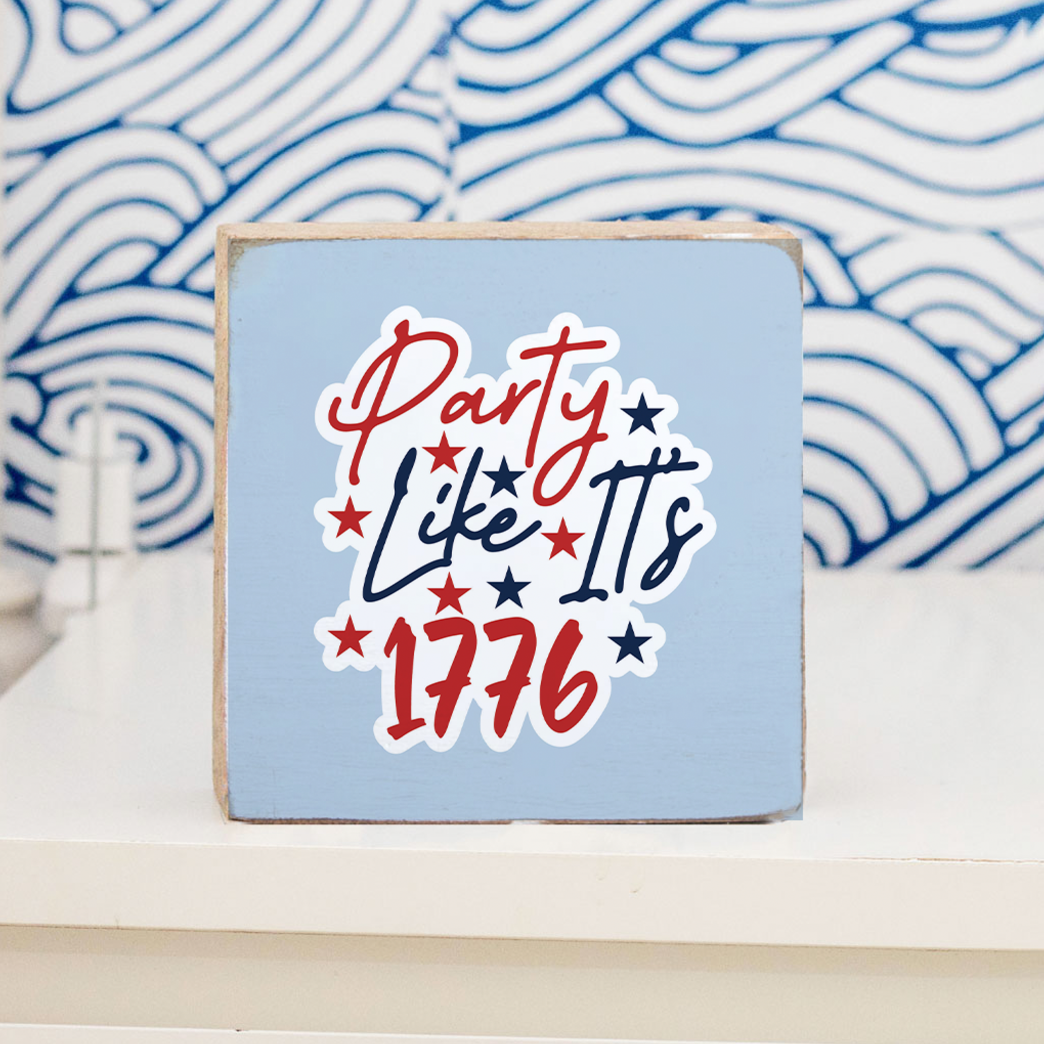 Party Like It's 1776 Block Sign