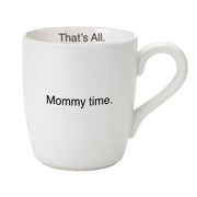 That's All Pink Mug - Mommy Time