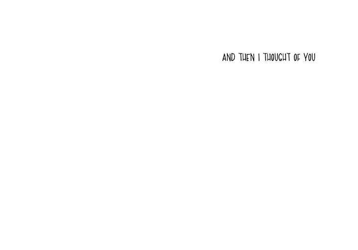 And Then I Thought of You | Cute Friendship Card
