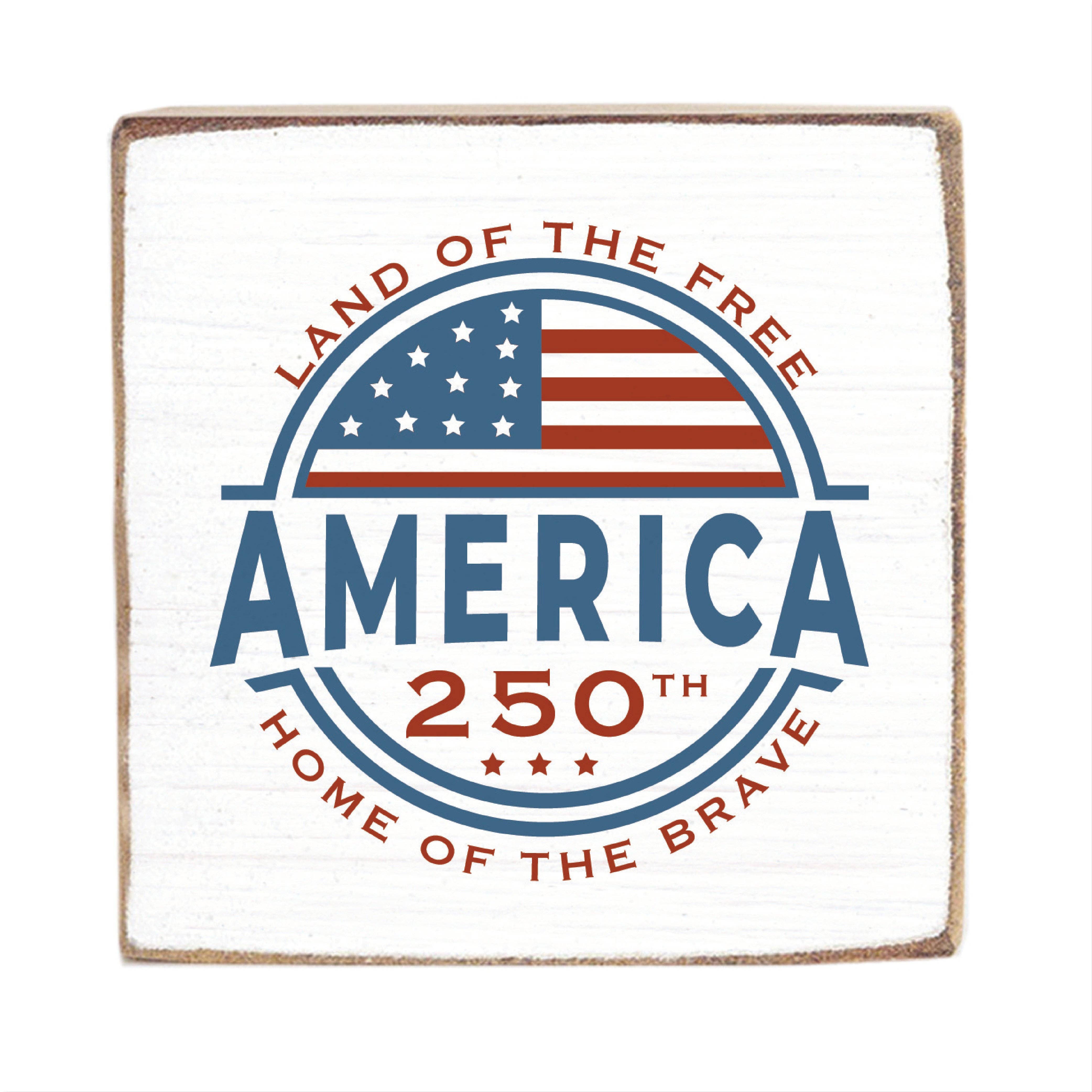 America Land Of The Free 250 Wooden Block Sign | USA Display