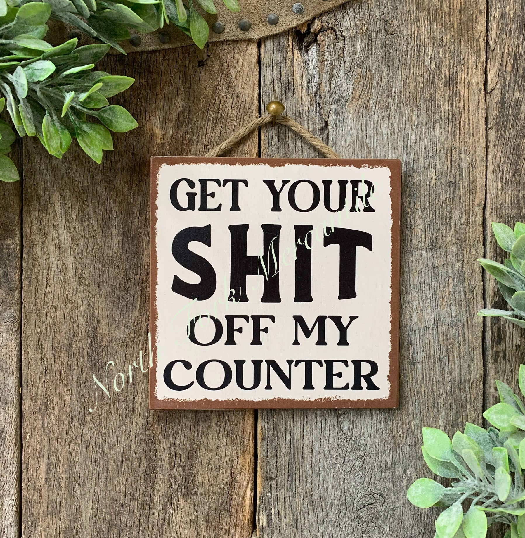 Get Your Shit Off My Counter, Kitchen Sign, Kitchen Decor