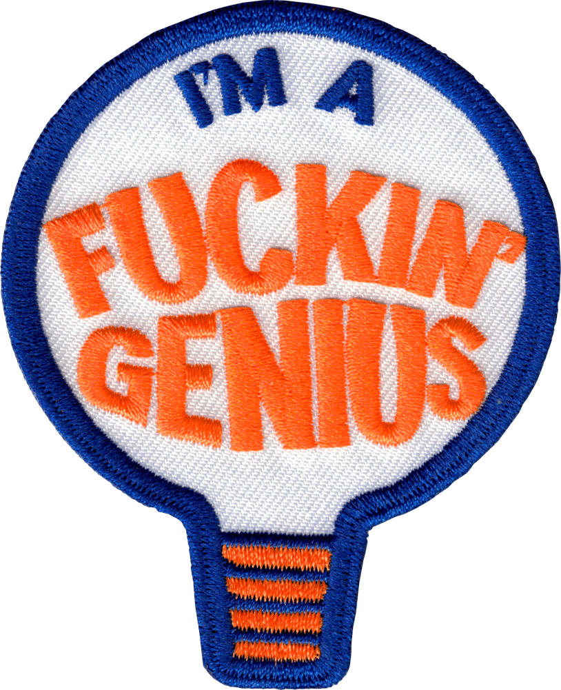 Patch - I’m a Fuckin’ Genius Lightbulb Funny Sarcastic Punk
