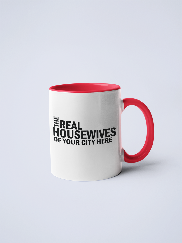 Real Housewives of YOUR CUSTOM CITY Coffee Mug: Pink / 15 oz.