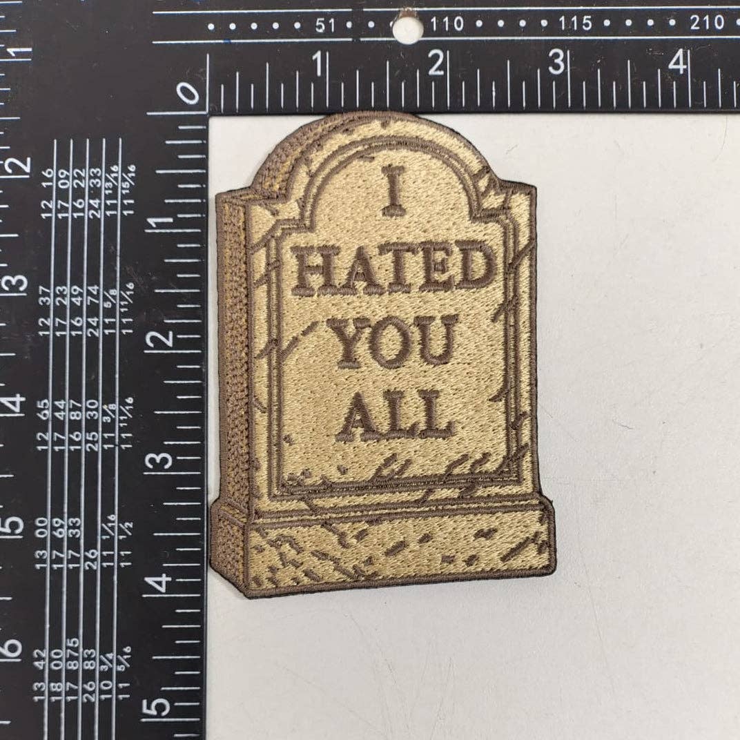 I Hated You All Patch