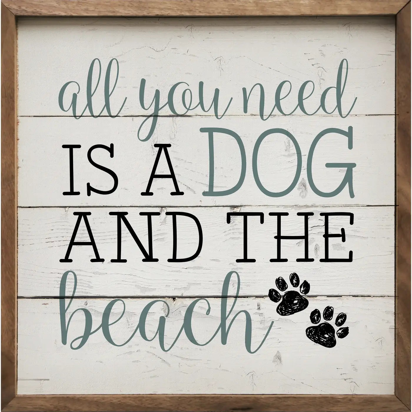 All You Need Is A Dog And The Beach Paws Whitewash