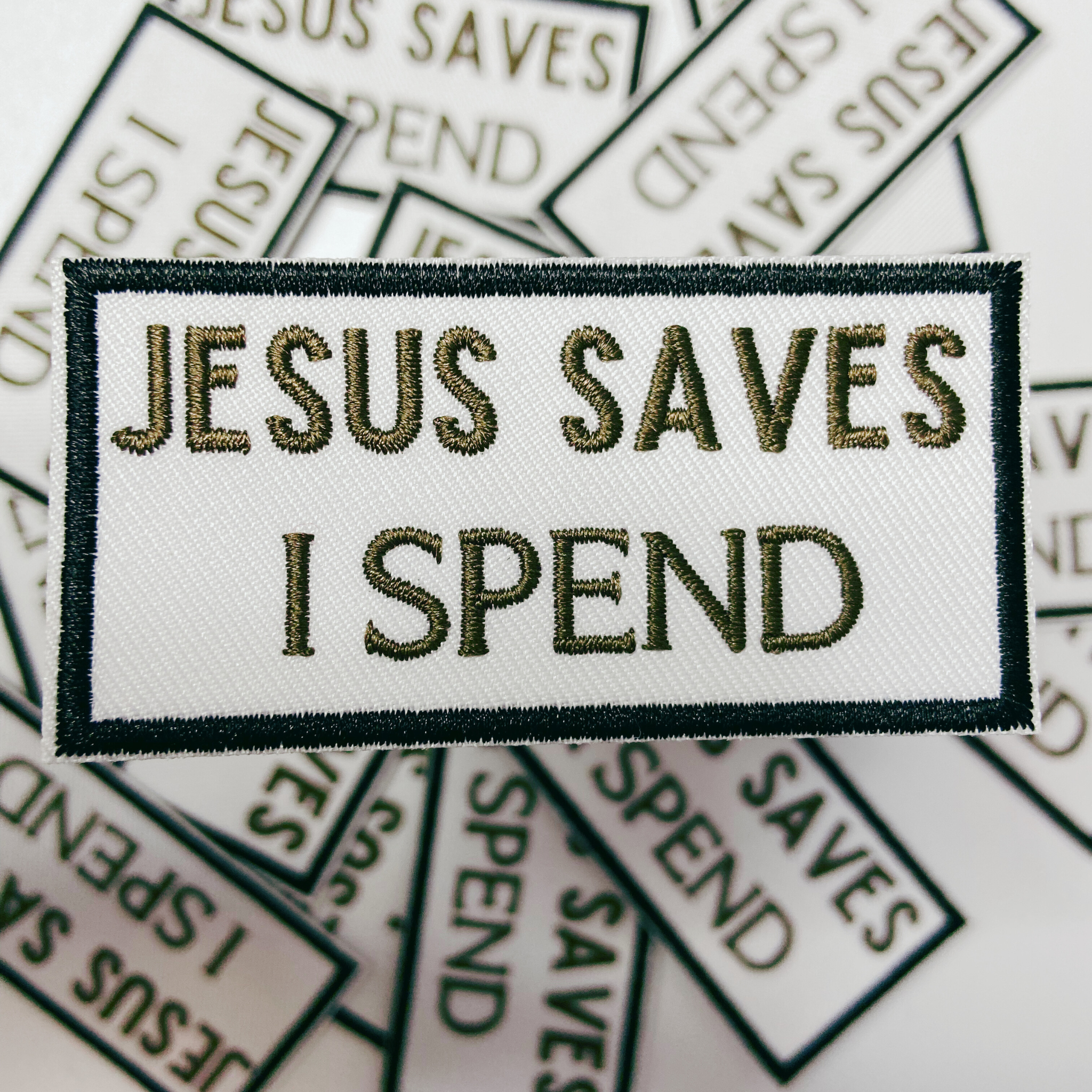 3" Jesus Saves I Spend  -  Embroidered Hat Patch