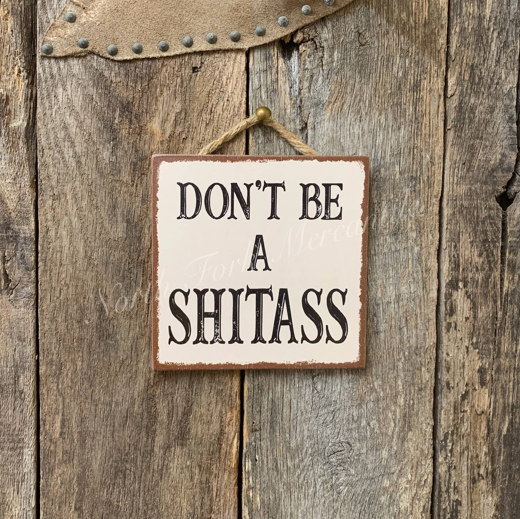 Don't Be A Shitass, Funny Sign, Friend Gift