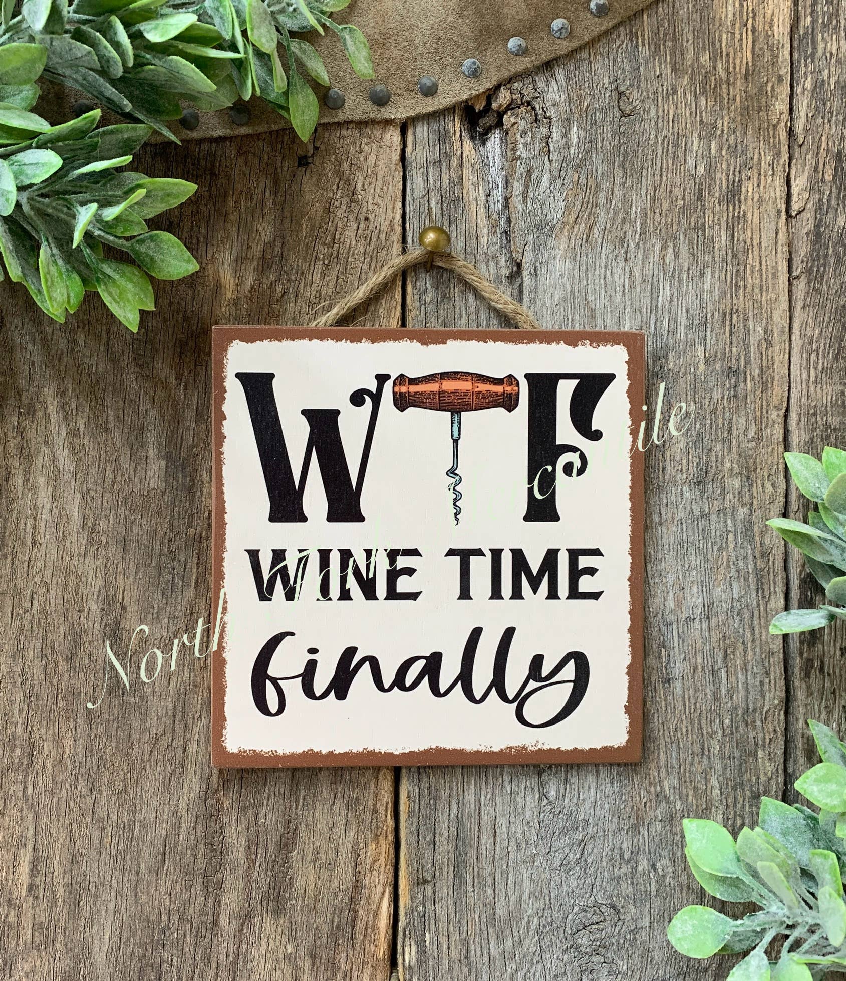 WTF, Wine Time Finally,  Funny Sign, Wine Drinker