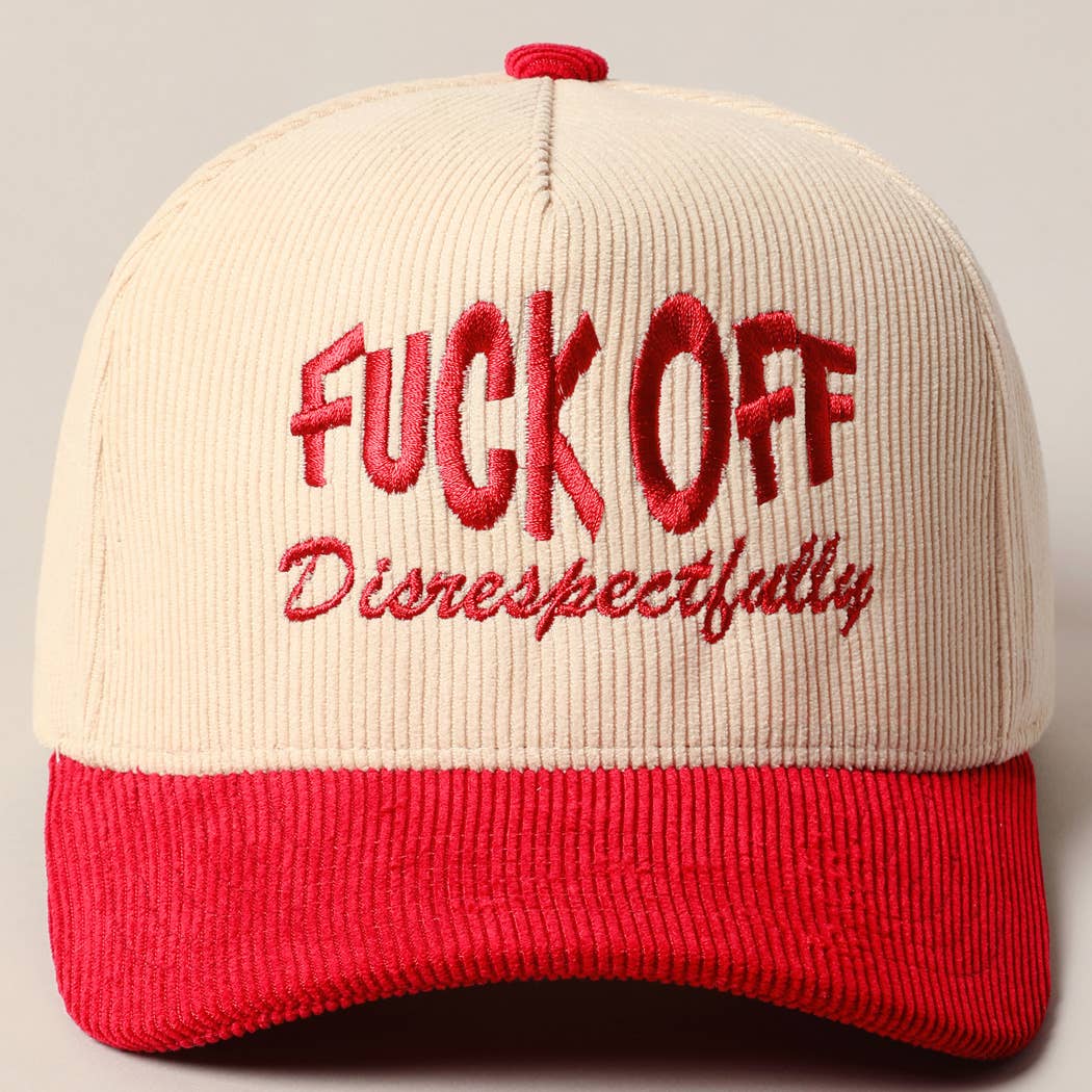 Fuck Off Disrespectfully Corduroy Trucker Baseball Cap