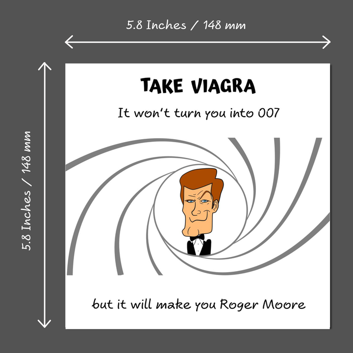 Funny James Bond Birthday Card for husband, boyfriend, male friend, men, uncle - humorous Roger Moore Viagra Joke