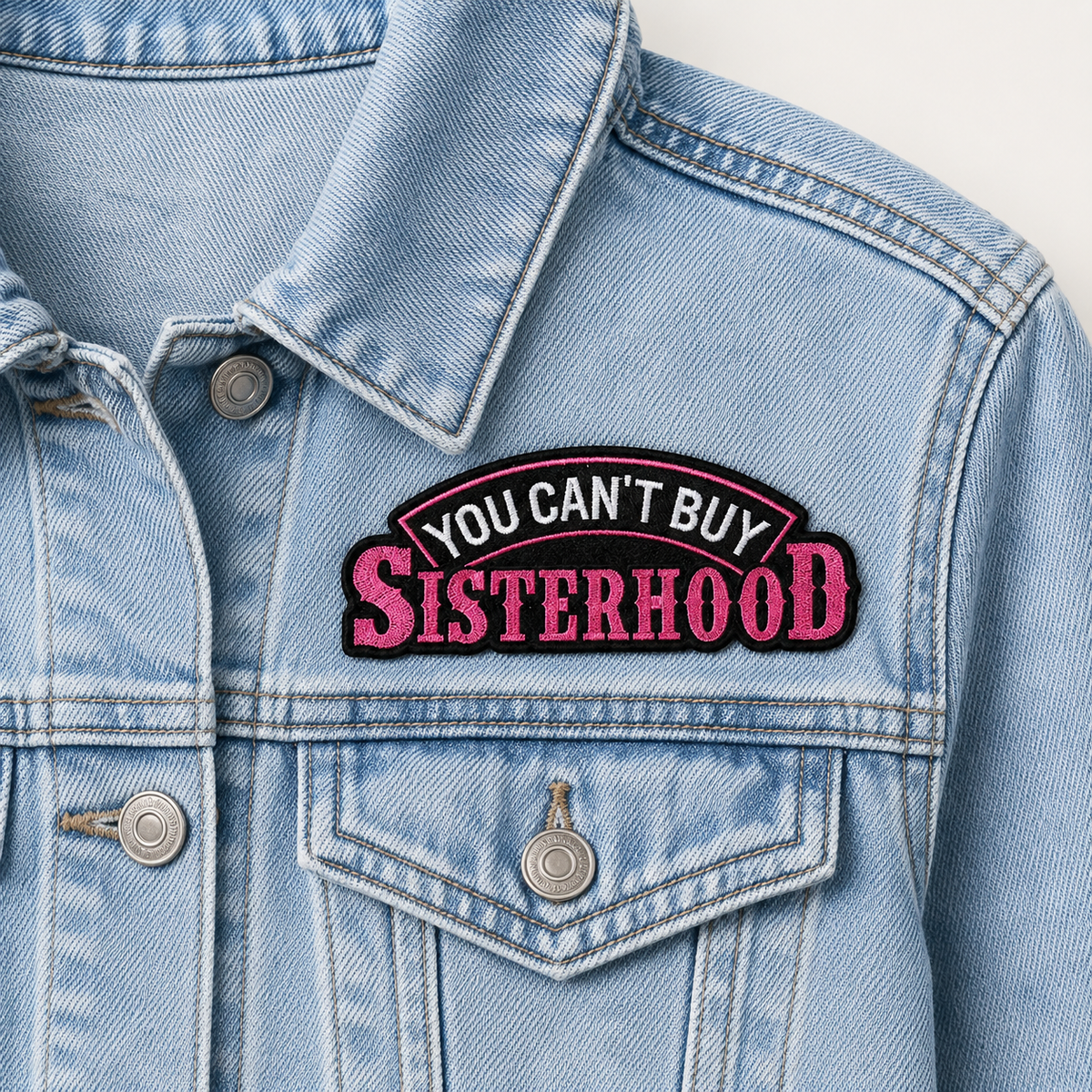 You Can’t Buy Sisterhood Iron-On & Sew-On Patch – 4" x 2"