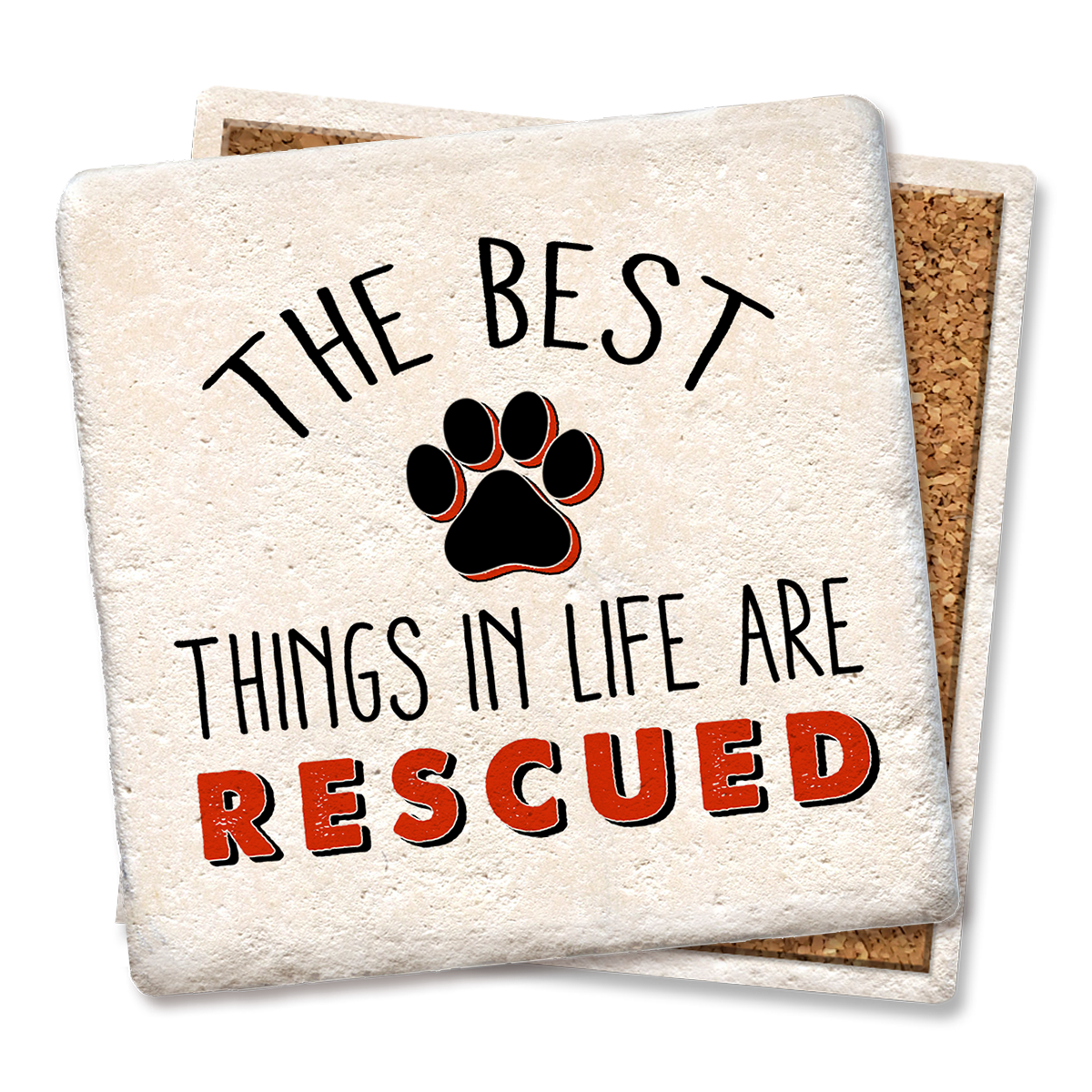 Coaster of The best things in life are rescued Coaster