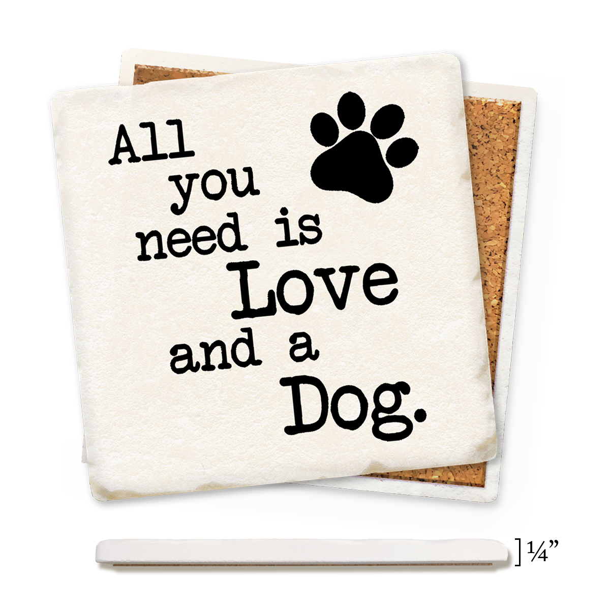 Economy Coaster - All You Need Is Love And A Dog