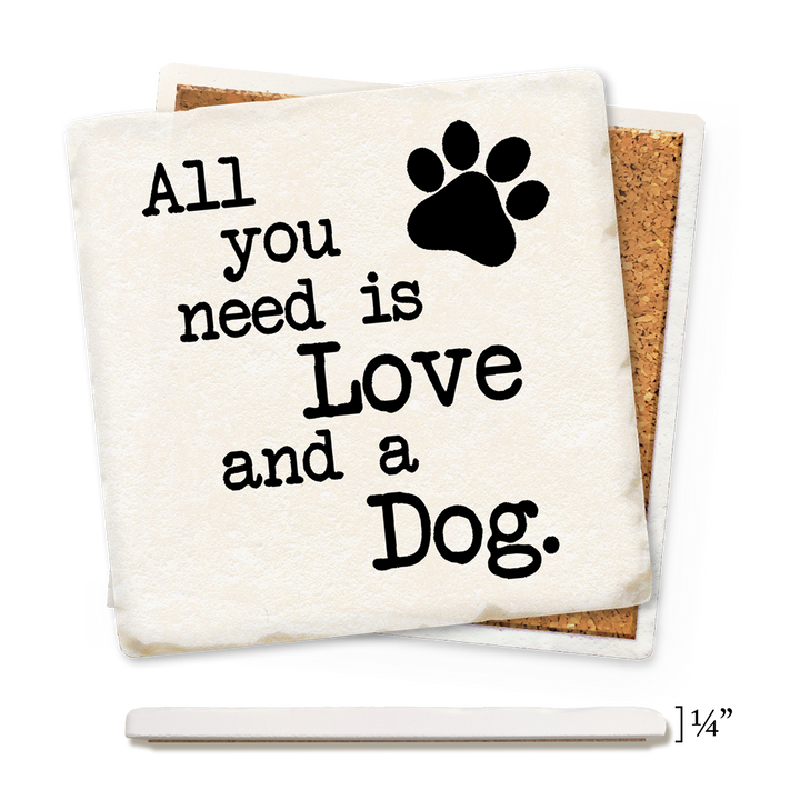 Economy Coaster - All You Need Is Love And A Dog