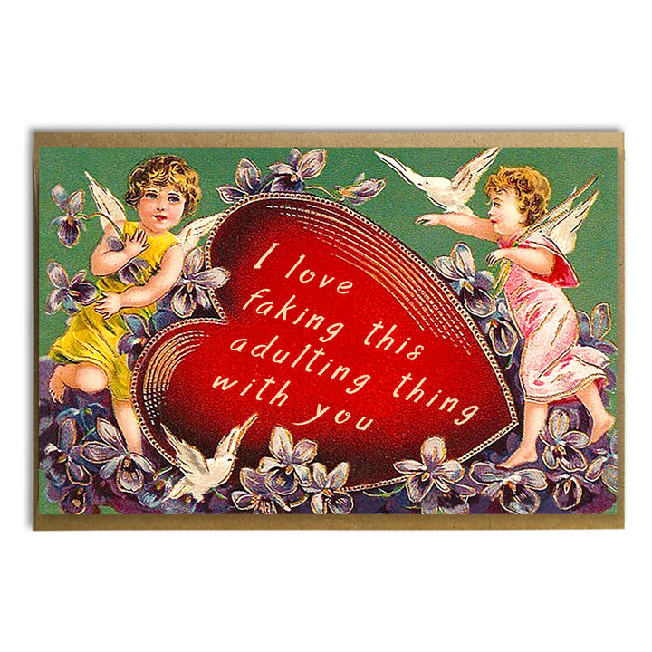 Funny Valentine's Day; I Love Faking This Adulting Thing