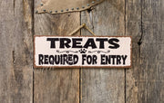 Treats Required For Entry, Welcome Sign, Dog Sign