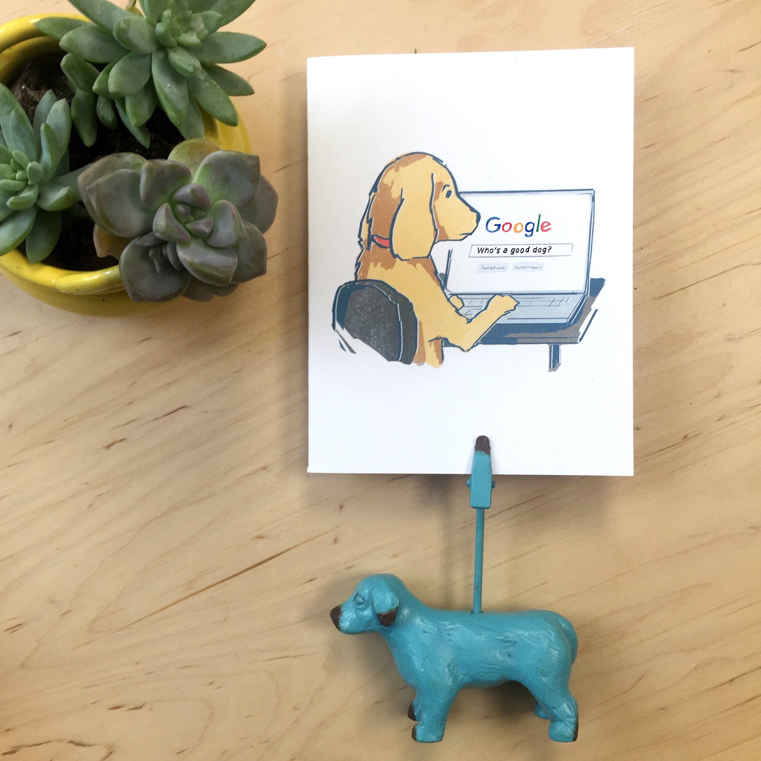 Who's A Good Dog?; Funny Stationery; Dog Googling; Dog Lover